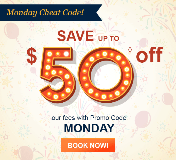 Save up to $50 off our fees with Promo Code MONDAY