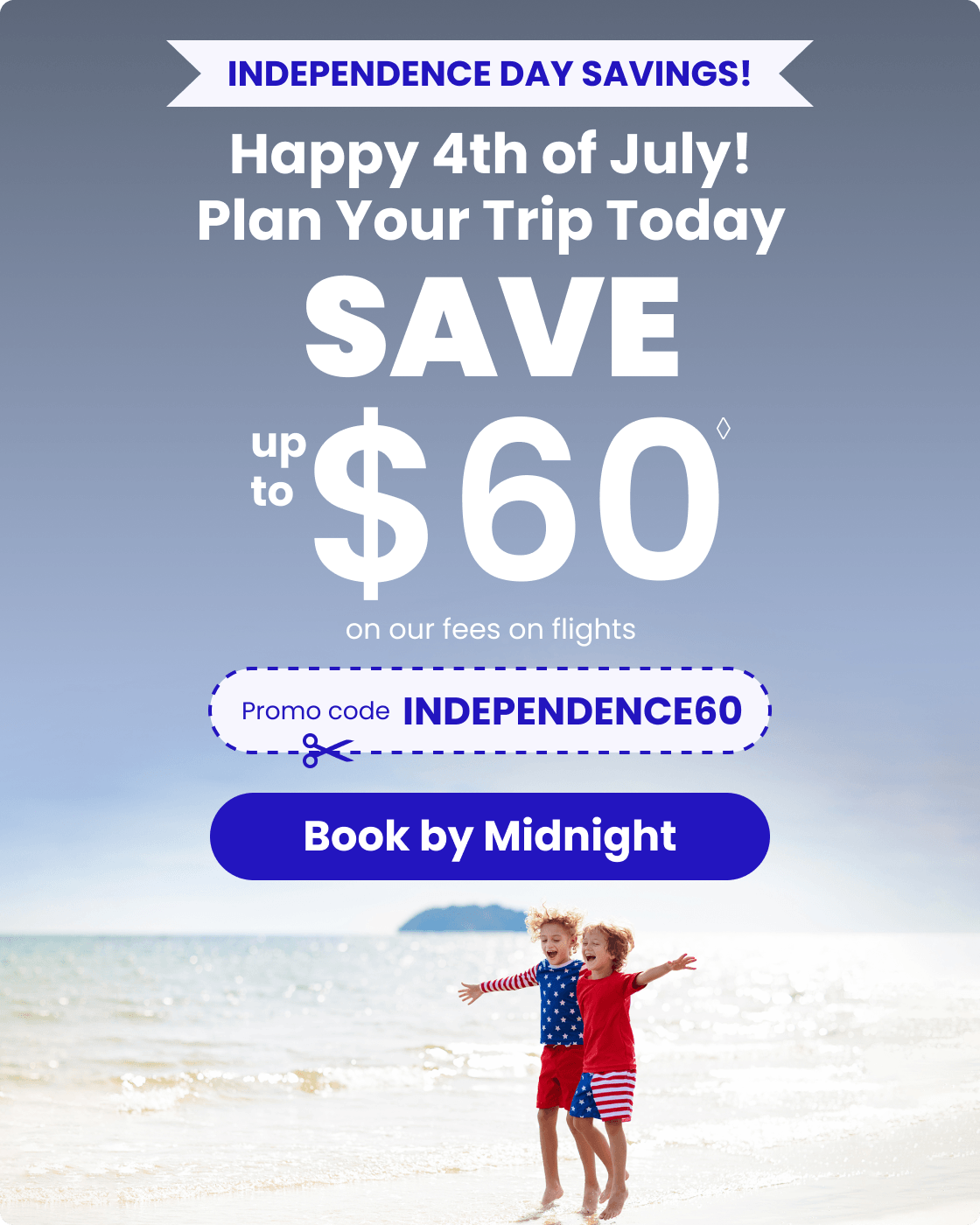 Independence Day Savings!