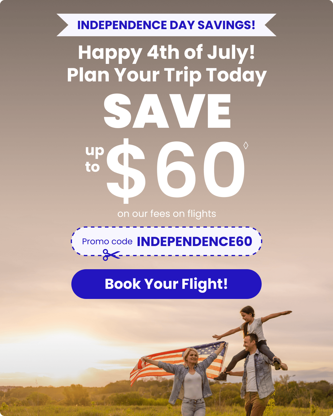 Independence Day Savings!